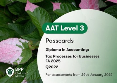 AAT TAX PROCESSES FOR BUSINESSES by BPP LEARNING MEDIA Spiral Bound Self Help