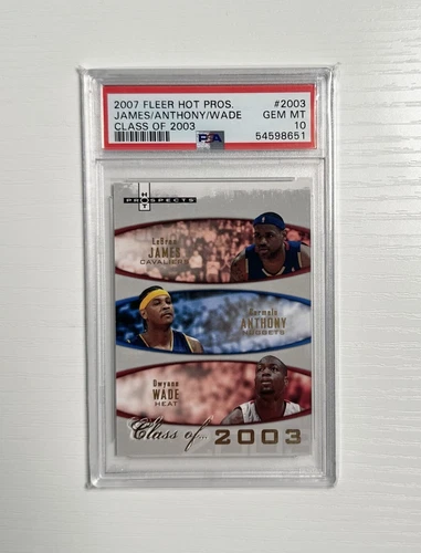 2007 Fleer Hot Prospects Class of 2003 LeBron James, Anthony, Wade PSA 10 /2003