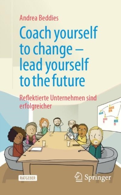 Coach yourself to change lead yourself to the future (German) PAPERBACK