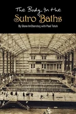The Body in the Sutro Baths by Paul Totah Paperback Book