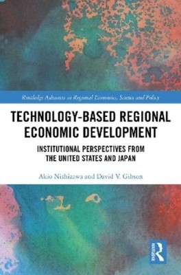 Akio Nishizawa David V. Gi Technology-Based Regional Economic Develop (Hardback)