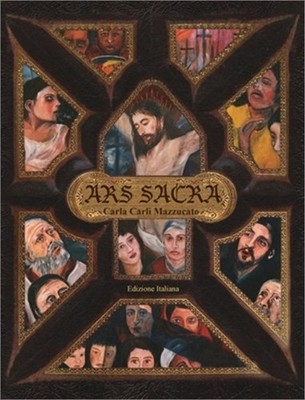 Ars Sacra: una riflessione sulla Passione di Ges� Cristo tramite l'arte di Carla