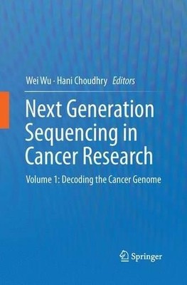 Next Generation Sequencing in Cancer Research - 9781489988089