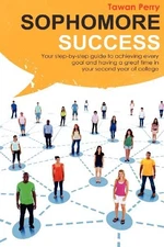 Sophomore Success: Your Step-By-Step G..., Perry, Tawan
