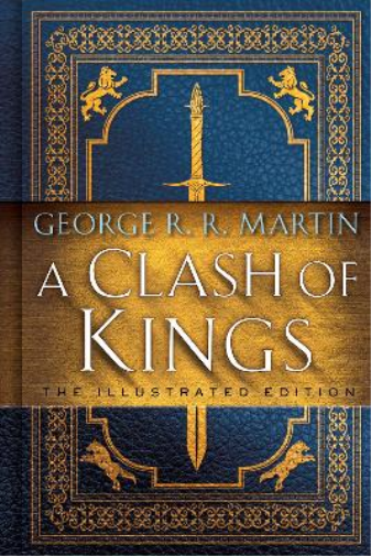 George R. R. Martin A Clash of Kings: The Illustrated Edition (Copertina rigida)