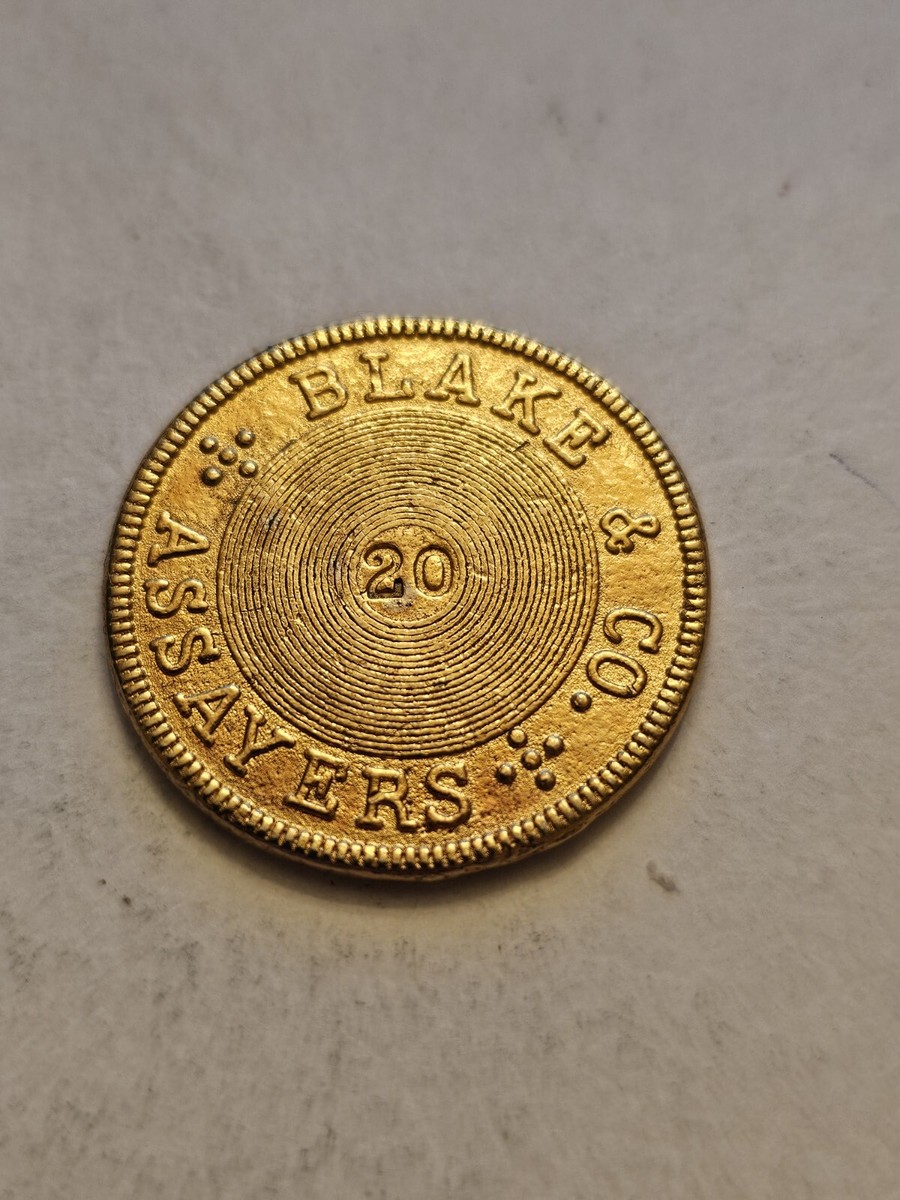 BLAKE & CO ASSAYERS 1855 20 DOLLAR CALIFORNIA FAUX GOLD PLATED