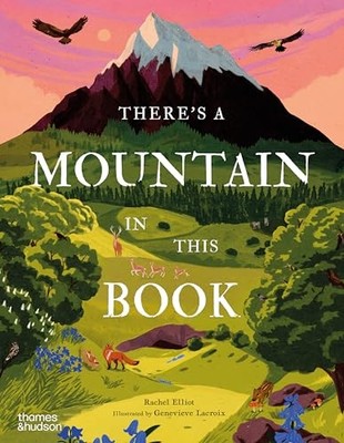 There's a Mountain in This Book (Young Explorers, 1) - Elliot, Rachel|Lacroi...