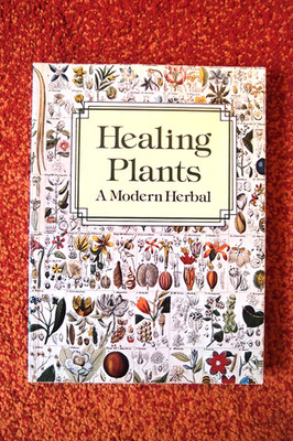 Healing Plants. A Modern Herbal. Softback.