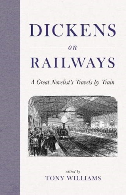 Dickens on Railways: A Great Novelist's Travels by Train by Charles Dickens... - Image 4
