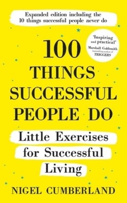 100 Things Successful People Do ~ Nigel Cumberland ~  9781529355932