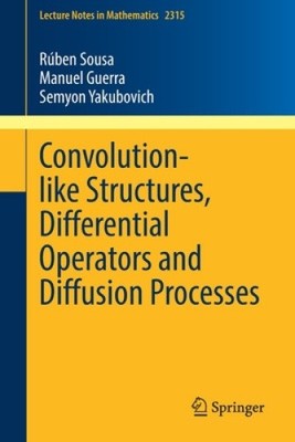 Faltungsähnliche Strukturen, Differentialoperatoren und Diffusionsprozesse