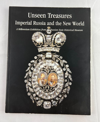 Unseen Treasures : Imperial Russia and the New World, Russian State Historical