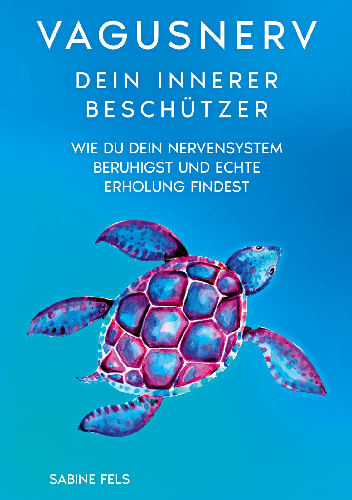 Vagusnerv - Dein innerer Beschützer (Buch)