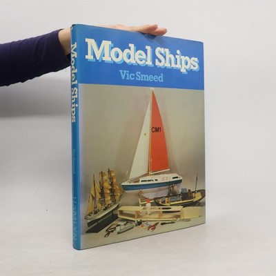 Model Ships  |  Vic Ernest Smeed