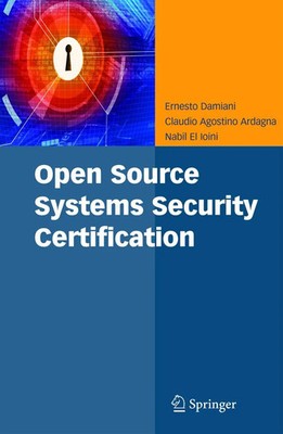 Ernesto Damiani (u. a.) | Open Source Systems Security Certification | Buch | xx