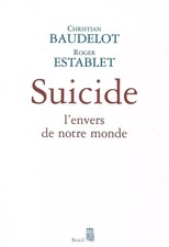Suicide : L'envers de notre monde, Christian Baudelot et  Roger Establet