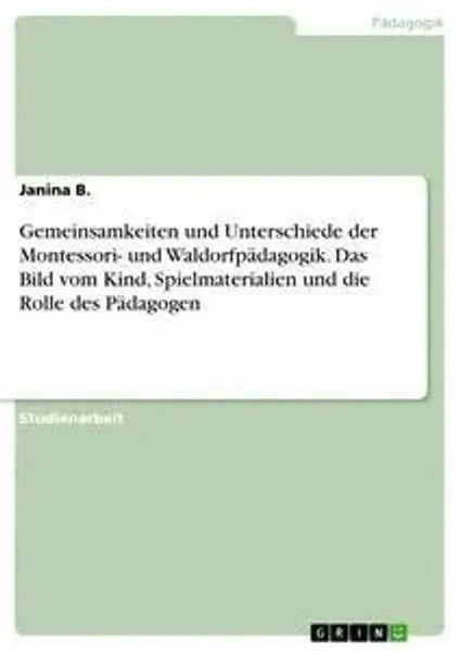Gemeinsamkeiten Und Unterschiede Der Montessori- Und WaldorfpäDagogik. Das...-image