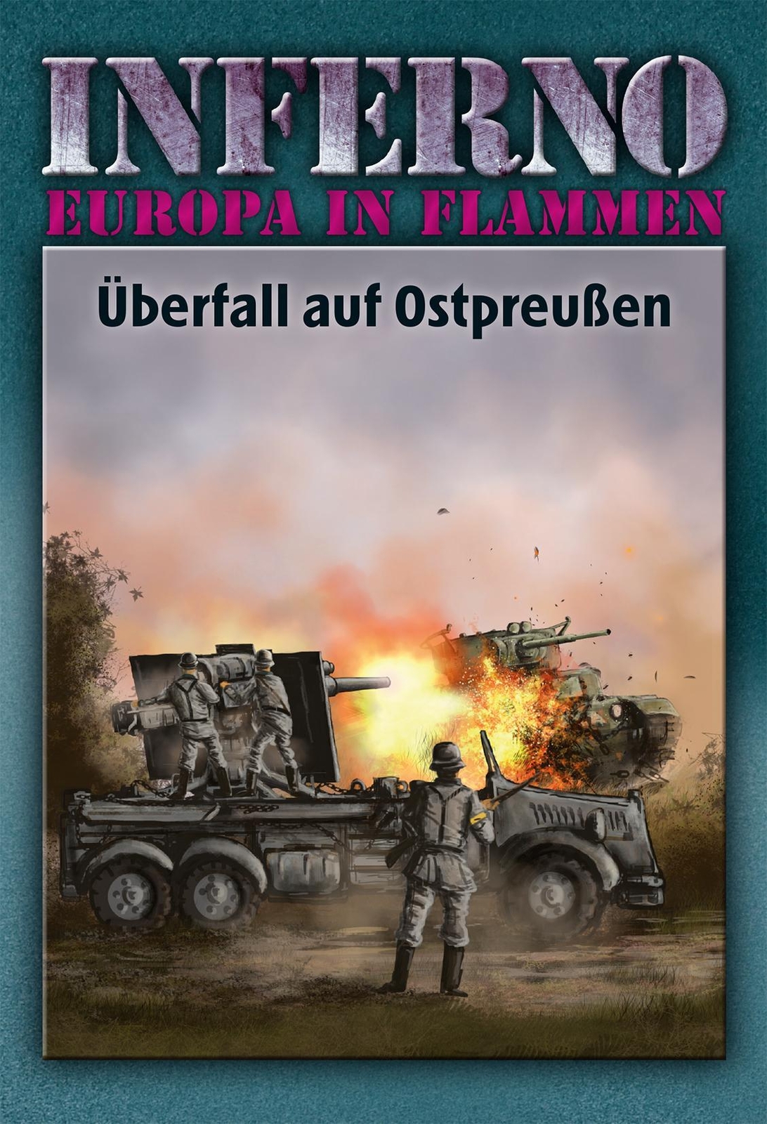 Inferno - Europa In Flammen, Band 1: Überfall Auf Ostpreußen,