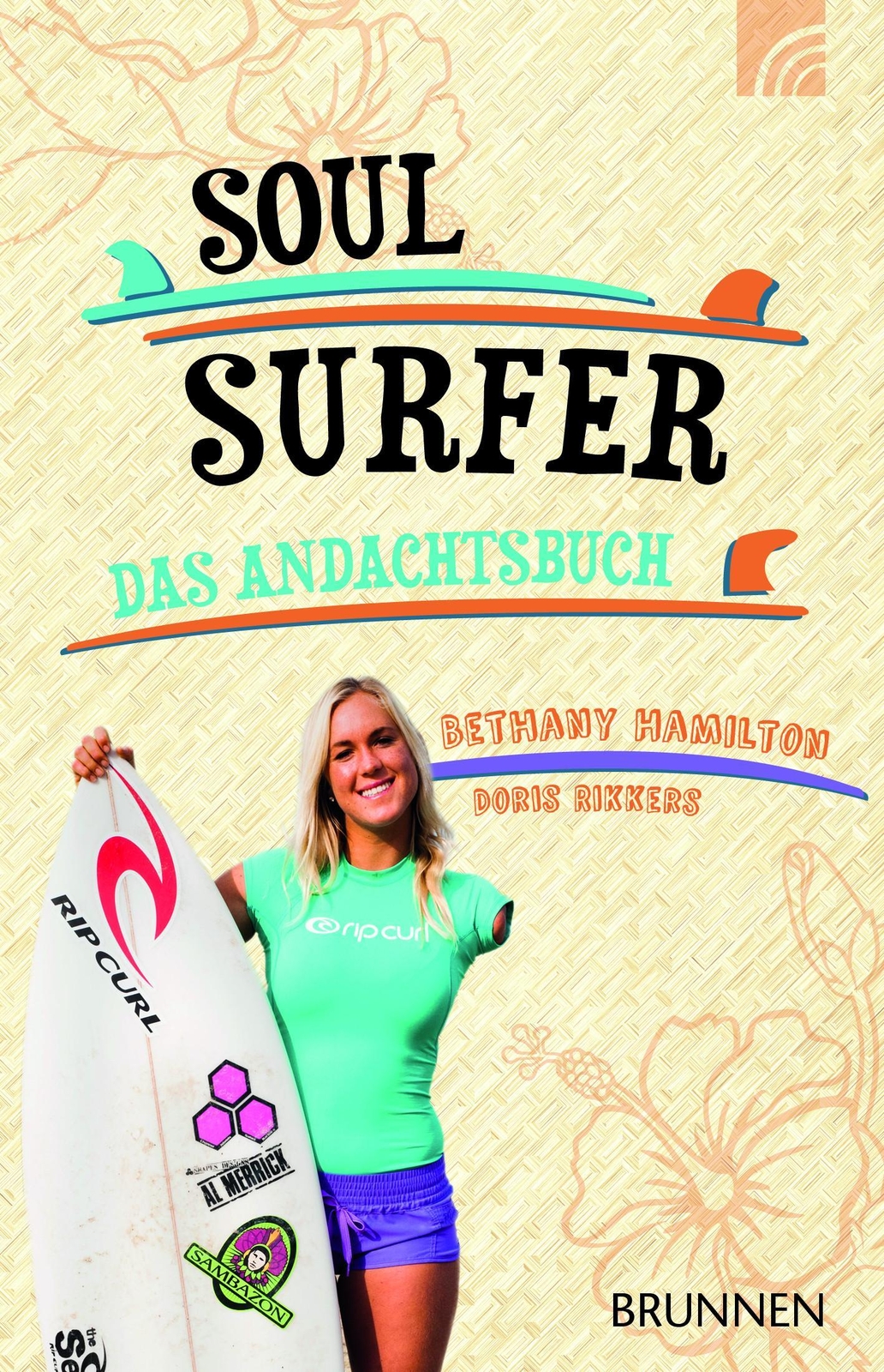 Thumbnail - Soul Surfer - Das Andachtsbuch | Bethany Hamilton (u. A.) | Deutsch |