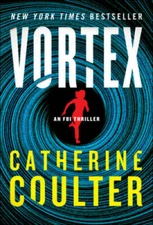 Vortex: An FBI Thriller (An FBI Thriller, 25) By Coulter, Catherine - VERY GOOD