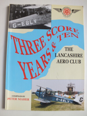 The Lancashire Aero Club: Three Score Years and Ten 1922-1992