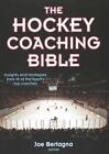 The Hockey Coaching Bible von Joseph Bertagna (2015, Taschenbuch)