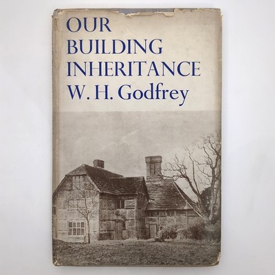 Our Building Inheritance British Architecture Hardcover Book WH Godfrey 1945
