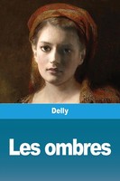 Les Ombres Delly Taschenbuch Kartoniert / Broschiert FranzöSisch 2020 Prodinnova