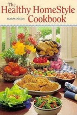 The Healthy Homestyle Cookbook - Paperback By McGary, Ruth W - VERY GOOD