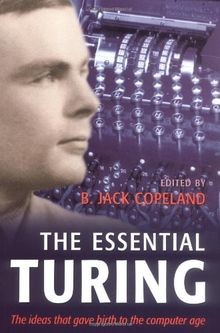 The Essential Turing: Seminal Writings in Computing, Log... | Buch | Zustand gut