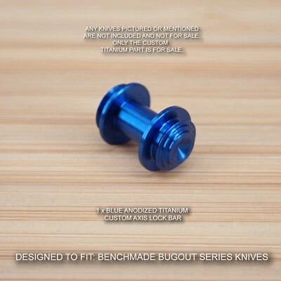 Benchmade 535 535S 535 BUGOUT Custom BLUE Anodized Titanium Axis Lock Bar