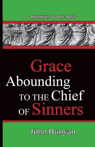 Thumbnail - John Bunyan Grace Abounding To The Chief Of Sinners (taschenbuch)