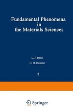 Fundamental Phenomena in the Materials Scienc...