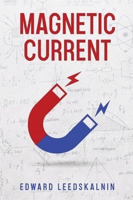 Magnetic Current by Edward Leedskalnin Paperback Book