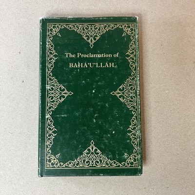 Vintage The Proclamation Of Baha'u'llah Bahai World Centre HC/DJ 1978 Green