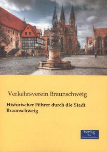 Historischer Führer Durch Die Stadt Braunschweig 2723