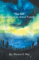 Marion E. Ney | The Gift | Taschenbuch | Englisch (2022) | LifeRich Publishing