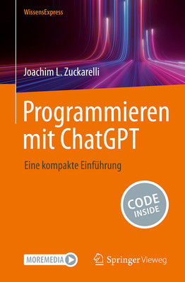 Joachim L. Zuckarelli / Programmieren mit ChatGPT