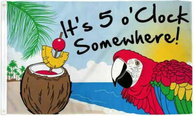 It's 5 o'clock Somewhere Flag Party Banner Bar Sign Happy Hour Pennant 3x5 100D