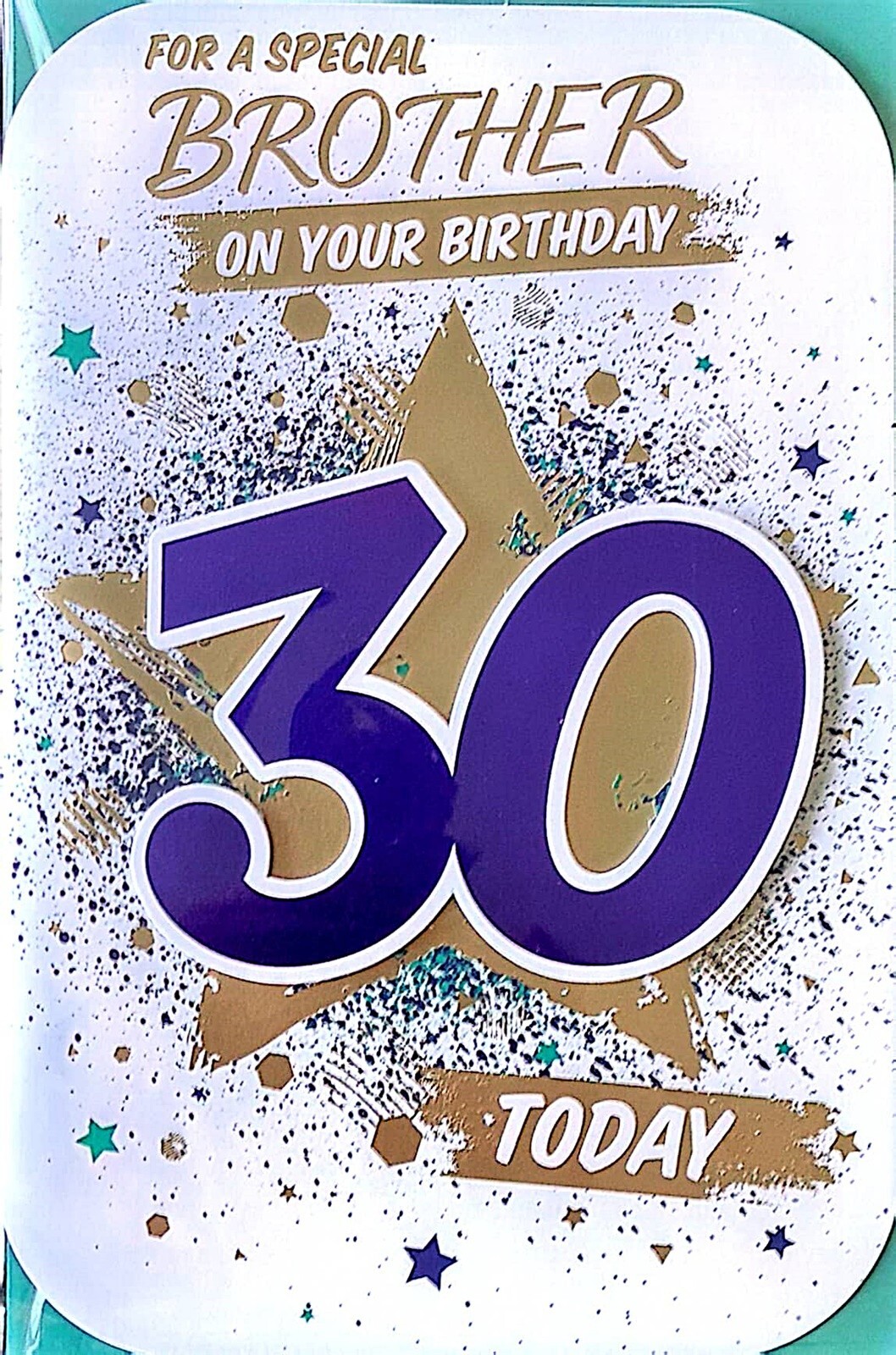 Happy 30th Birthday Card For A Special Brother 30 Today Gold Foil Paint Splash