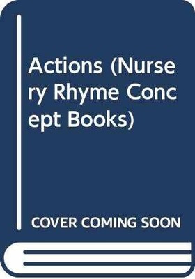 Actions (Nursery Rhyme Concept Books) - Board book - Acceptable n