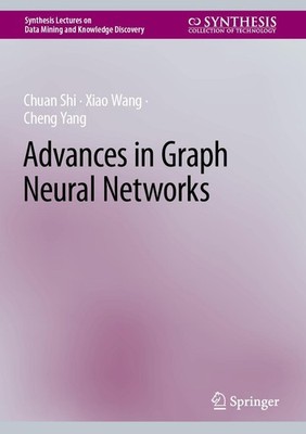 Advances in Graph Neural Networks Chuan Shi