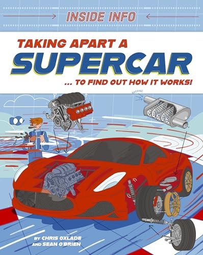 Inside Info: Taking Apart a Supercar by Chris Oxlade, Sean O'... - - Image 2