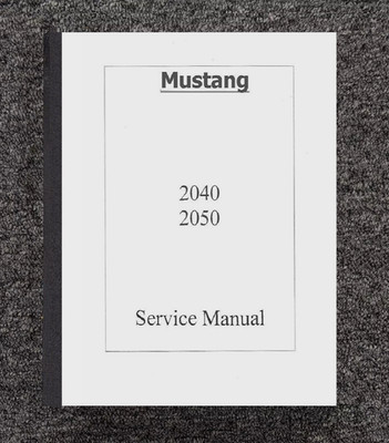 Technical Workshop Manual Fits Mustang 2040 2050 Skid Steer Loader Overhaul