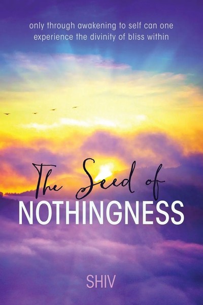 Shiv | The Seed Of Nothingness | Taschenbuch | Englisch (2017) | Outskirts Press-image
