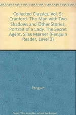 Collected Classics, Vol. 5: Cranford- The Man with Two Shadows a