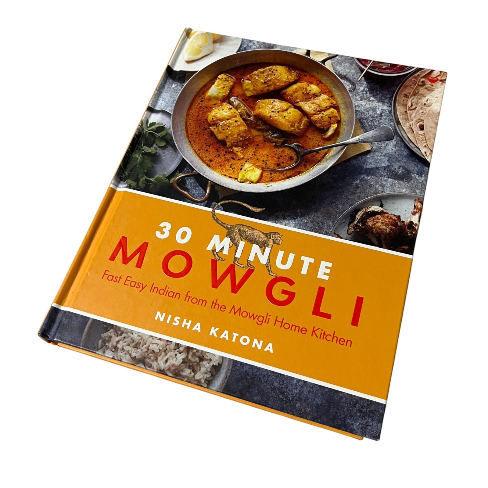 30 Minute Mowgli : Fast Easy Indian by Nisha Katona