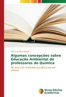 Algumas ConcepçõEs Sobre EducaçãO Ambiental De Professores De QuíMica Elaine Da