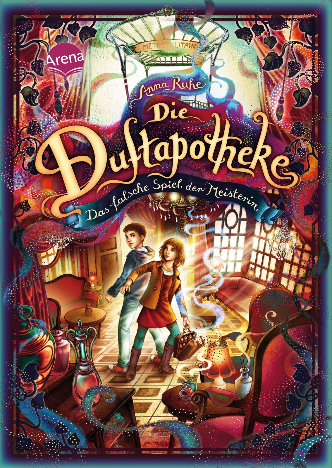 Anna Ruhe Die Duftapotheke (3). Das Falsche Spiel Der Meisterin