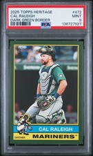 2025 TOPPS HERITAGE DARK GREEN BORDER #472 CAL RALEIGH PSA 9